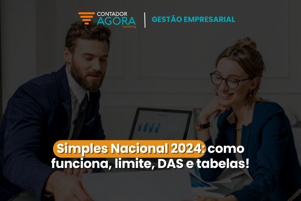 Simples Nacional 2024_ como funciona, limite, DAS e tabelas!