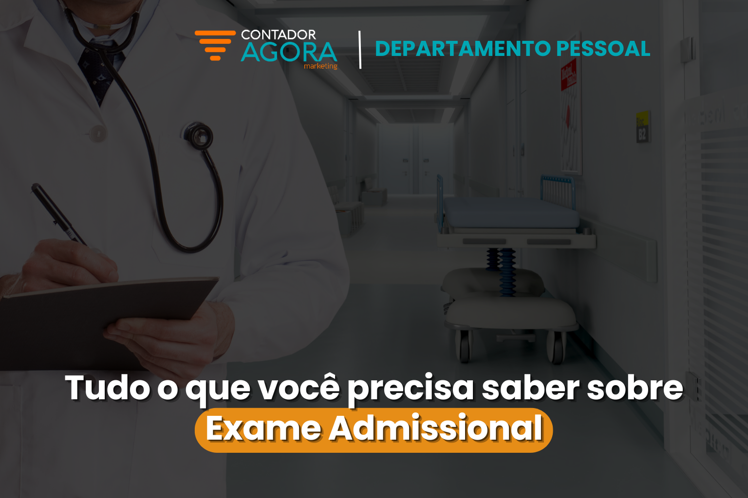 Tudo o que você precisa saber sobre Exame Admissional - Contador Agora