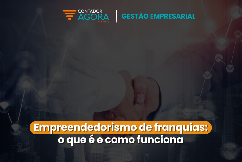 _empreendedorismo-de-franquias-o-que-e-como-funciona-e-exemplos