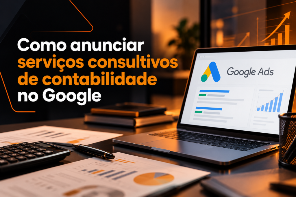 Como anunciar serviços consultivos de contabilidade no Google