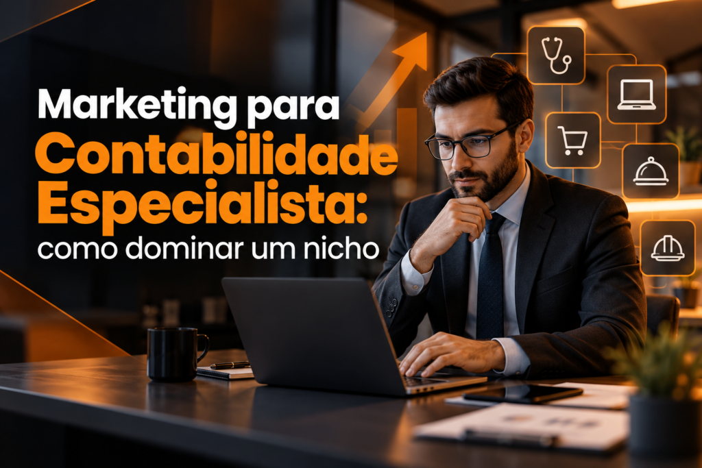 Marketing para Contabilidade Especialista: como dominar um nicho