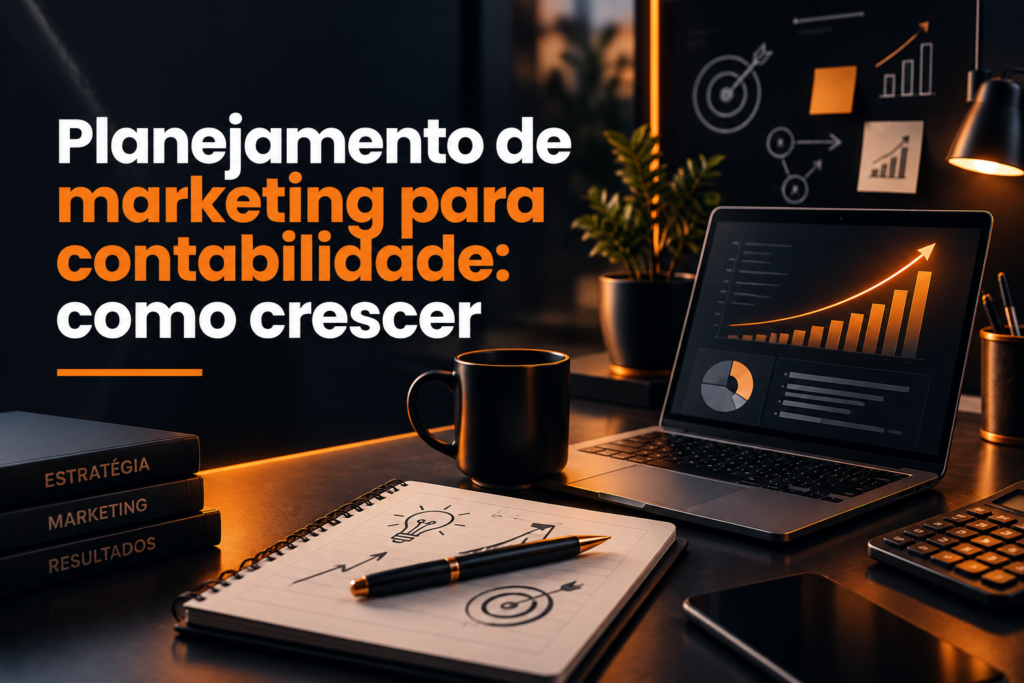 Planejamento de marketing para contabilidade: como crescer